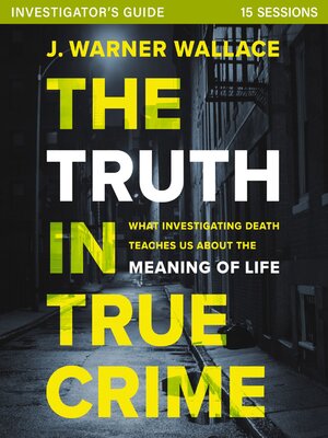 cover image of The Truth in True Crime Investigator's Guide plus Streaming Video